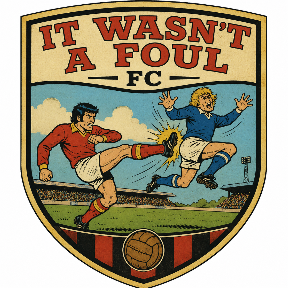 It Wasn't A Foul FC